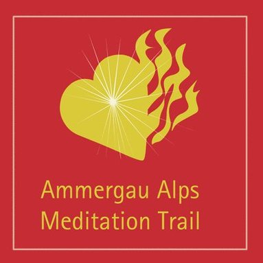 bokomslag Ammergau Alps Meditation Trail