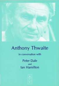 bokomslag Anthony Thwaite in Conversation with Peter Dale and Ian Hamilton