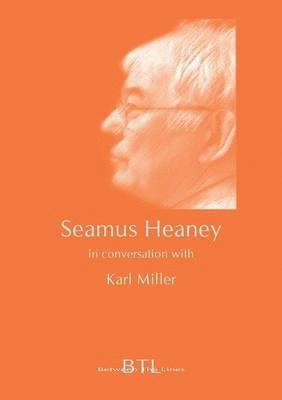 Seamus Heaney in Conversation with Karl Miller 1