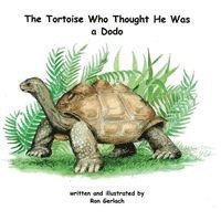 Ron Gerlach - Tortoise Who Thought He Was a Dodo, Häftad