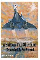 A Suitcase Full Of Dreams - Expanded & Re-packed