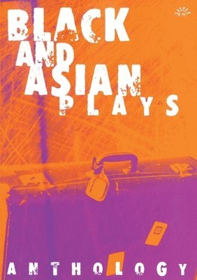 Black and Asian Plays 1