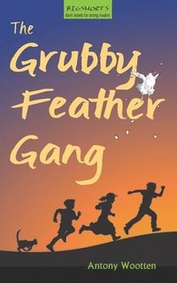 bokomslag The Grubby Feather Gang