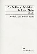 bokomslag Politics of Publishing in South Africa
