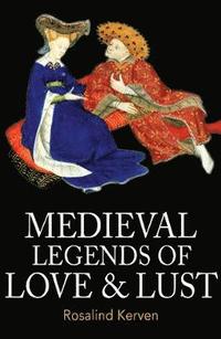 bokomslag Medieval Legends of Love & Lust
