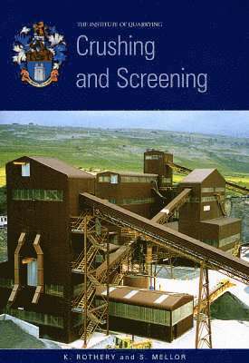 Kenneth Rothery, Stephen Mellor, M.J. Arthur, B.J. Hill, M.R. Smith - Crushing and Screening, Häftad