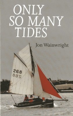 Jon Wainwright - Only So Many Tides, Häftad