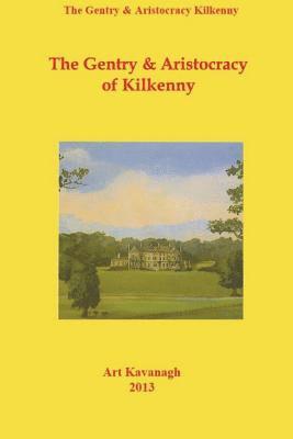bokomslag The Gentry & Aristocracy of Kilkenny