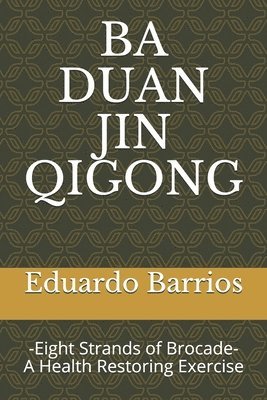 Ba Duan Jin Qi Gong: -Eight Strands of Brocade- Health Restoring Exercise 1
