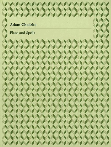 Will Bradley, Polly Staple, Jeremy Millar, Chris Darke, Steven Bode - Plans and Spells- Adam Chodzko, Häftad