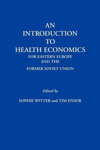 bokomslag An Introduction to Health Economics for Eastern Europe and the Former Soviet Union