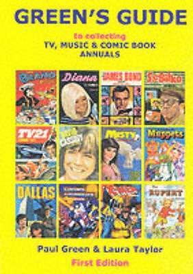 Paul Arnold Green, Laura Elizabeth Taylor - Green's Guide to Collecting TV, Music and Comic Book Annuals, Häftad