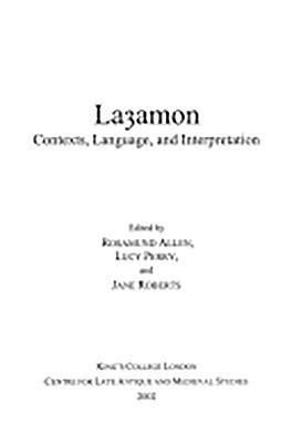 Layamon: Contexts, Language, and Interpretation 1