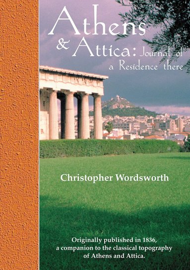Christopher Wordsworth, Gerald Brisch - Athens and Attica: Journal of a Residence there, Häftad