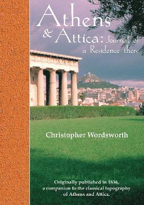Athens and Attica: Journal of a Residence there 1