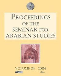 bokomslag Proceedings of the Seminar for Arabian Studies Volume 34 2004