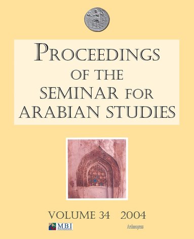 Archaeopress Publishing - Proceedings of the Seminar for Arabian Studies Volume 34 2004, Häftad