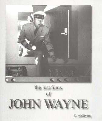 bokomslag Lost Films of John Wayne