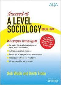 bokomslag Succeed at A Level Sociology: Book Two The Complete Revision Guide