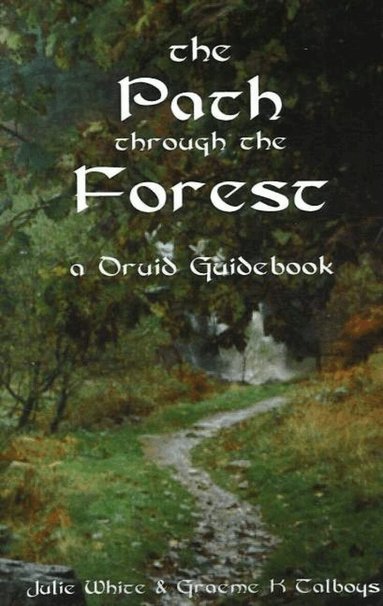 Julie White, Graeme K Talboys - Path Through the Forest, Häftad