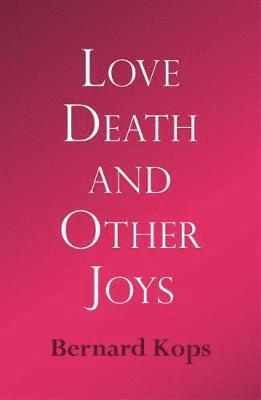 bokomslag Love, Death and Other Joys
