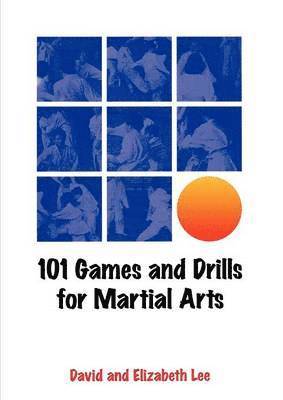 101 Games and Drills for Martial Arts 1