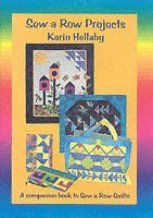 Karin Hellaby - Sew a Row Projects, Häftad