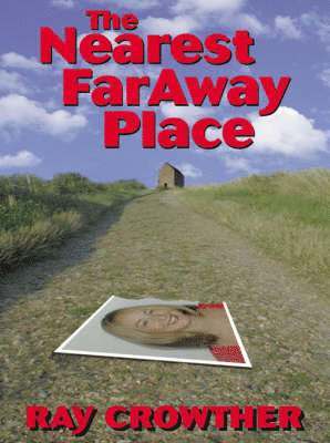 The Nearest Faraway Place 1