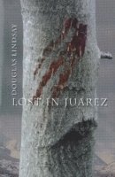 bokomslag Lost in Juarez