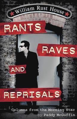 Rants, Raves and Reprisals 1