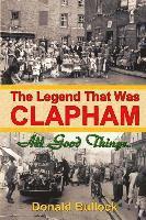 bokomslag The Legend That Was Clapham