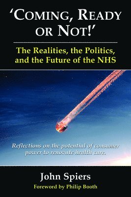 bokomslag Coming, Ready or Not! - The Realities, the Politics and the Future of th