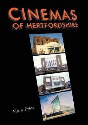 Allen Eyles - Cinemas of Hertfordshire, Häftad