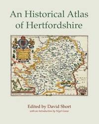 bokomslag An Historical Atlas of Hertfordshire