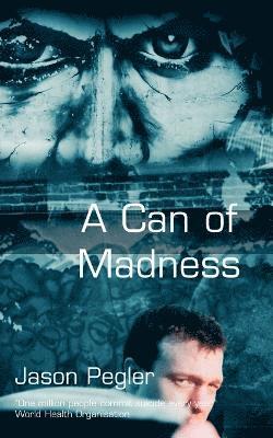 A Can of Madness 1