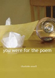 bokomslag You Were For The Poem