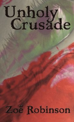 Zoe Robinson - Unholy Crusade, Häftad