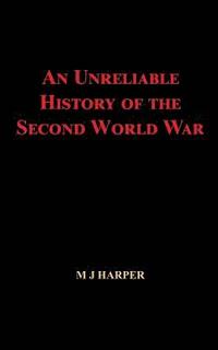 bokomslag An Unreliable History of the Second World War