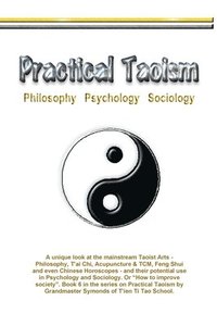 bokomslag Practical Taoism - philosophy, psychology, sociology.