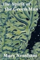Mary Neasham - Spirit of the Green Man, Häftad