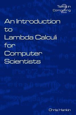 Chris Hankin, C. Hankin - Introduction to Lambada Calculi for Computer Scientists, Häftad