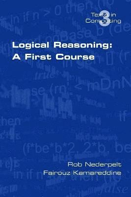 Fairouz Kamareddine, Rob Nederpelt - Logical Reasoning, Häftad