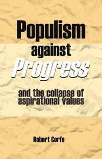 bokomslag Populism Against Progress