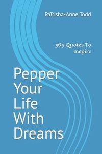 bokomslag Pepper Your Life with Dreams