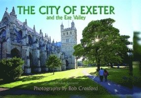 Bob Croxford - City of Exeter, Inbunden