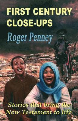 Roger Penney, Eileen Mohr - First Century Close-ups, Häftad