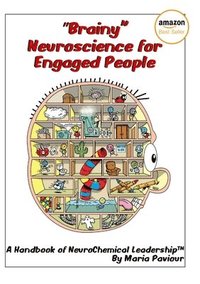bokomslag &quot;Brainy&quot; Neuroscience for Engaged People - A Handbook of NeuroChemical Leadership(TM)