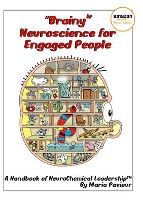 bokomslag "Brainy" Neuroscience for Engaged People - A Handbook of NeuroChemical Leadership(TM)