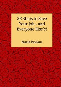 bokomslag 28 Steps to Save Your Job - And Everyone Else's!