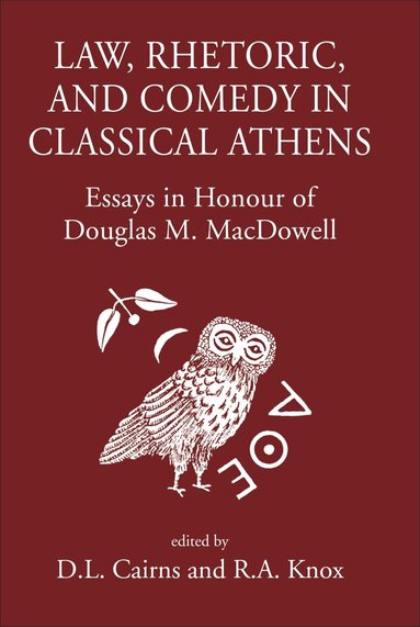 Douglas Cairns, R.A. Knox - Law, Rhetoric and Comedy in Classical Athens, Inbunden